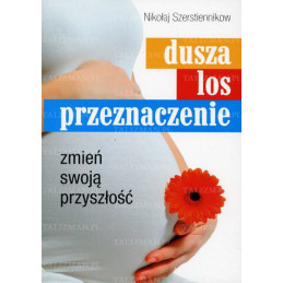 Dusza los przeznaczenie...