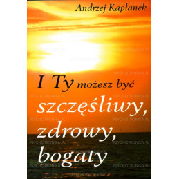 I ty możesz być szczęśliwy,...