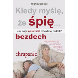 Kiedy myśle, że spię ... Jak mogę przywrócić prawidłowy oddech?
