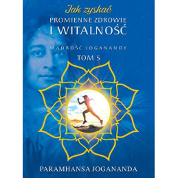 Jak zyskać promienne zdrowie i witalność