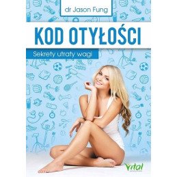 Kod otyłości. Sekrety utraty wagi