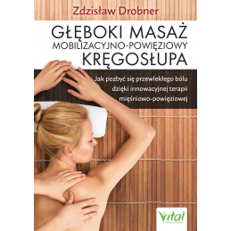 Gleboki masaz mobilizacyjno powieziowy kregoslupa Zdzislaw Drobner NP