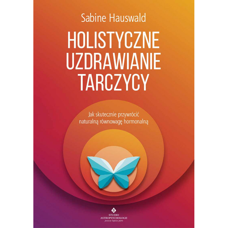 Holistyczne uzdrawianie tarczycy
