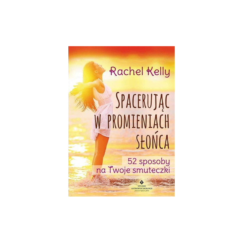 spaceruj  c w promieniach s  o  ca  52 sposoby na twoje smuteczki