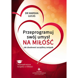 Przeprogramuj sw  j umys   na mi  o    