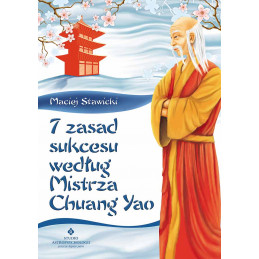 7 zasad sukcesu wed  ug Mistrza Chuang Yao
