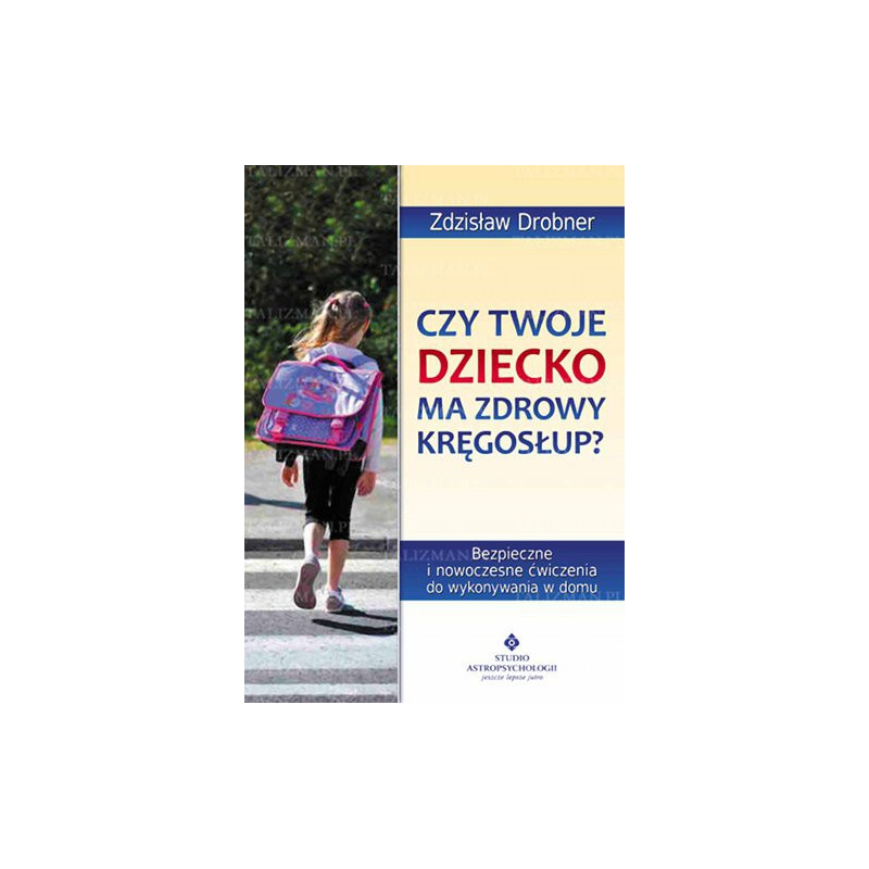 czy twoje dziecko ma zdrowy kregoslup