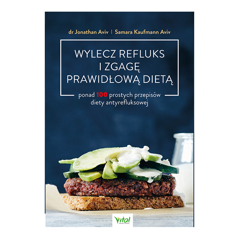 Wylecz refluks i zgage prawidlowa dieta J Aviv S Kaufmann Aviv