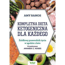 Kompletna dieta ketogeniczna dla ka  dego